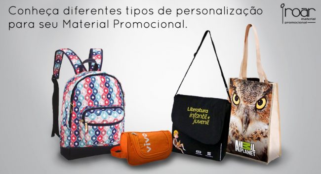 conheca diferentes tipos de personalizacao para seu material promocional Roar mochilas personalizadas