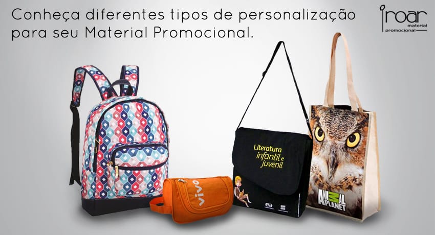 conheca diferentes tipos de personalizacao para seu material promocional Roar mochilas personalizadas conheca diferentes tipos de personalizacao para seu material promocional Roar mochilas personalizadas